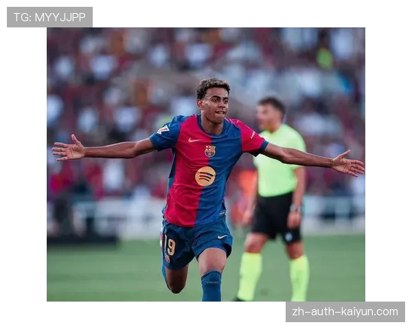 国王杯为年轻球员提供舞台 亚马尔等人脱颖而出 国王杯为年轻球员提供舞台 亚马尔等人脱颖而出